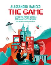 The game. Storie del mondo digitale per ragazzi avventurosi