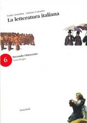 La letteratura italiana. Antologia. Con guida C. vol. 6-8
