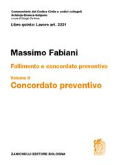 Art. 2221. Fallimento e concordato preventivo. Vol. 2: Concordato preventivo