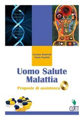 Uomo salute malattia. Proposte di assistenza. Per gli Ist. professionali. Con CD-ROM