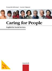 Caring for people. English for Social Services. Con Contenuto digitale (fornito elettronicamente) - Donatella Bellomarì, Loretta Valgiusti - Libro Zanichelli 2004 | Libraccio.it