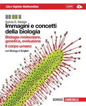 Immagini e concetti della biologia. Biologia molecolare, genetica, evoluzione-Corpo umano. Con interactive e-book. Con espansione online