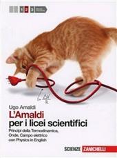 Amaldi per i licei scientifici. Con Physics in english. Con espansione online. Vol. 2: Principi della termodinamica. Onde e campo elettrico.