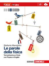 Le parole della fisica. Con Physics in english. Con espansione online. Vol. 2: Termodinamica e onde.