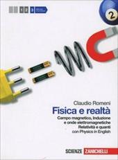 Fisica e realtà. Con Physics in english. Con espansione online. Vol. 3: Campo magnetico, induzione e onde ele ttromagnetiche. Relatività e quanti.