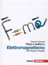 Fisica e realtà.blu. Elettromagnetismo. Con espansione online