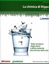 La chimica di Rippa. Dalla struttura degli atomi e delle molecole alla chimica della vita. Ediz. blu. Con espansione online