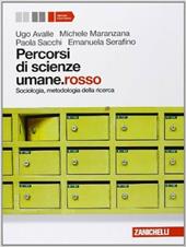 Percorsi di scienze umane.rosso. Con espansione online. Vol. 2: Sociologia, metodologia della ricerca