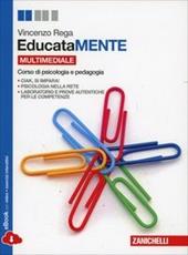 EducataMENTE. Corso di psicologia e pedagogia. Con Contenuto digitale (fornito elettronicamente)