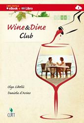 Wine & dine club. Con e-book. Con espansione online