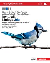 Invito alla biologia.blu. Biologia molecolare, genetica, evoluzione. Con interactive e-book. Con espansione online