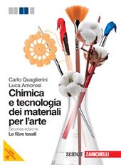 Chimica e tecnologia dei materiali per l'arte. Le fibre tessili. Con espansione online