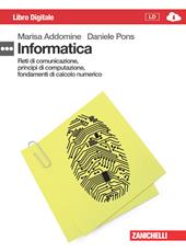 Informatica. Calcolo numerico, principi di computazione e reti. Con e-book