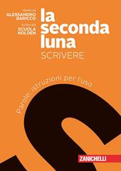 La seconda luna. Scrivere. Parole: istruzioni per l'uso. Con Contenuto digitale (fornito elettronicamente)