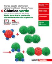 Chimica.verde. Con espansione online. Vol. 2: Dalle forze tra le particelle alle macromolecole organiche