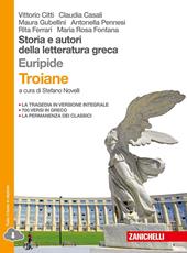 Storia e autori della letteratura greca. Le troiane. Da Platone al tardo antico. Con Contenuto digitale (fornito elettronicamente)