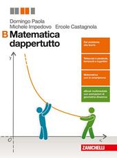 Matematica dappertutto. Vol. B. Con e-book. Con espansione online