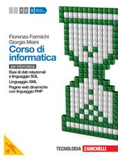 Corso di informatica. Con espansione online. Vol. 3: Basi di dati relazionali e linguaggio SQL-Linguaggi XML e JSON. Programmazione web lato server in linguaggio PHP.