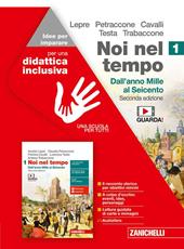 Noi nel tempo. Idee per imparare. Con espansione online. Vol. 1: Dall'anno Mille al Seicento.