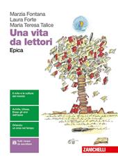 Una vita da lettori. Epica. Con Contenuto digitale (fornito elettronicamente)