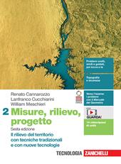 Misure, rilievo, progetto. per geometri. Con e-book. Vol. 2: Il rilievo del territorio con tecniche tradizionali e con nuove tecnologie