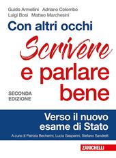 Con altri occhi Plus. Comprendere, analizzare, argomentare. Scrivere e parlare bene. Verso il nuovo esame di Stato. Con e-book. Con espansione online