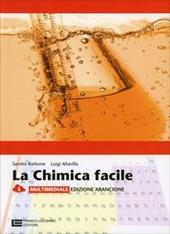 La chimica facile. Volume unico. Ediz. arancione. Con espansione online