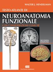 Testo-atlante di neuroanatomia funzionale. Con considerazioni cliniche