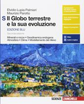 Il globo terrestre e la sua evoluzione. Minerali e rocce. Con Earth science in english. Ediz. blu. Con Contenuto digitale (fornito elettronicamente)