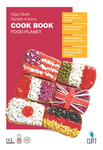 Cook Book. Food Planet. Con Contenuto digitale (fornito elettronicamente) - Olga Cibelli, Daniela D'Avino - Libro Clitt 2024 | Libraccio.it