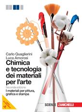 Chimica e tecnologia dei materiali per l'arte. I materiali per pittura, grafica e stampa. Con espansione online