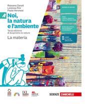 Noi, la natura e l'ambiente. Con Contenuto digitale (fornito elettronicamente). Vol. A-B-C-D: La materia-I viventi-Il corpo umano-La Terra