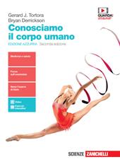 Conosciamo il corpo umano. Ediz. azzurra. Con e-book. Con espansione online