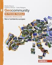 Geocommunity. Ediz. arancione. Con e-book. Con espansione online. Vol. 1: In poche parole. Noi e l'ambiente europeo