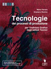 Tecnologie dei processi di produzione. Per l'indirizzo grafica degli Istit. tecnici. Con e-book. Con espansione online