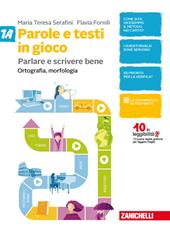 Parole e testi in gioco. Parlare e scrivere bene. Vol. 1A-Vol. 1B-Quaderno. Con Contenuto digitale (fornito elettronicamente)