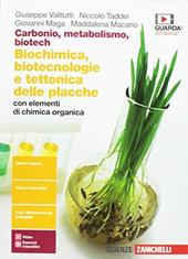 Carbonio, metabolismo, biotech. Biochimica, biotecnologie e tettonica delle placche con elementi di chimica organica. Con Contenuto digitale (fornito elettronicamente)