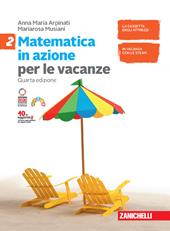 Matematica in azione. Volume per le vacanze. Con espansione online. Vol. 2