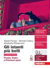 Gli istanti più belli. Edizione rossa. Poesia, Teatro e Promessi Sposi. Con Contenuto digitale (fornito elettronicamente)