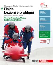 Fisica: lezioni e problemi. Ediz. verde. Con e-book. Con espansione online. Vol. 2: Termodinamica, onde, elettromagnetismo.