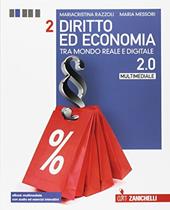 Diritto ed economia 2.0 tra mondo reale e digitale. Con e-book. Con espansione online. Vol. 2