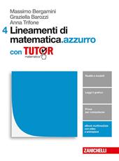 Lineamenti di matematica.azzurro. Con e-book. Con Libro: Tutor. Vol. 4