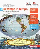 Di tempo in tempo. Idee per imparare. Con Contenuto digitale (fornito elettronicamente). Vol. 3: L' Età contemporanea