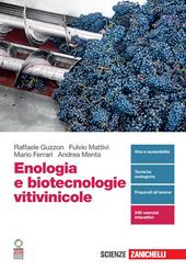 Enologia e biotecnologie vitivinicole. Volume unico. Per la Scuola secondaria di II grado. Con Contenuto digitale (fornito elettronicamente)