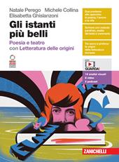 Gli istanti più belli. Poesia e teatro, Letteratura delle origini. Con espansione online