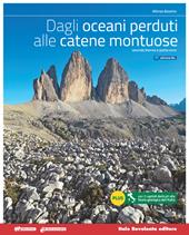 Dagli oceani perduti alle catene montuose. Vol. unico. Ediz. blu. Con e-book. Con espansione online