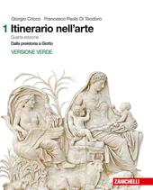 Itinerario nell'arte. Introduzione alla storia dell'arte. Ediz. verde. Con Contenuto digitale (fornito elettronicamente)