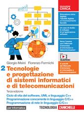 Tecnologie e progettazione di sistemi informatici e di telecomunicazioni. Con e-book. Con espansione online. Vol. 2: Ciclo di vita del software, UML e linguaggio C++. Programmazione concorrente in linguaggio C/C++. Programmazione di rete in linguaggio C/C++