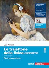 Le traiettorie della fisica.azzurro. Elettromagnetismo. Con Contenuto digitale (fornito elettronicamente)