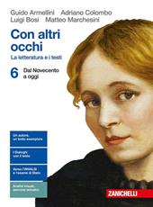 Con altri occhi. La letteratura e i testi. Con Contenuto digitale (fornito elettronicamente). Vol. 6: Dal Novecento a oggi